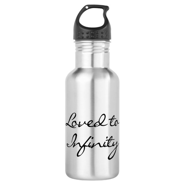 Loved to Infinity 532 Ml Water Bottle (Front)