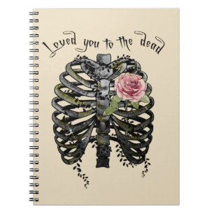 Loved You to the Dead – Gothic Rib Cage Notebook