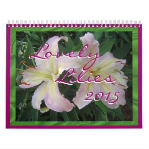 Lovely Lilies Calendar- change the year as desired Calendar