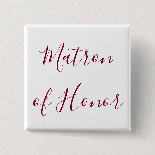 Lovely Matron of Honour Burgundy and White 15 Cm Square Badge (Front)