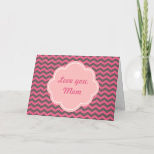 Lovely pink chevron mother's day card. card