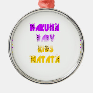 Lovely Purple and Yellow Hakuna Matata Baby Kids G Metal Ornament