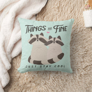 Lovely Raccoons Card, Things Are Fine, Raccoons Cushion