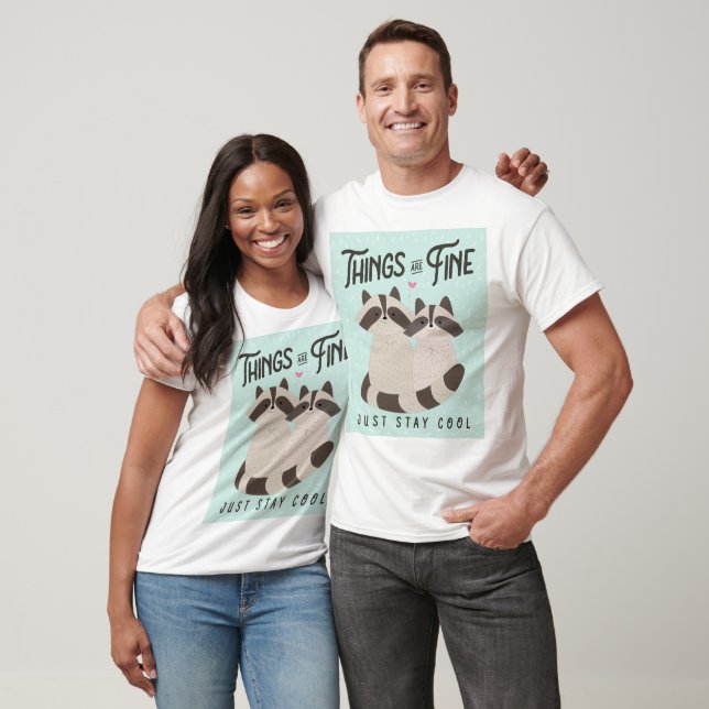 Lovely Raccoons Card, Things Are Fine, Raccoons T-Shirt (Unisex)