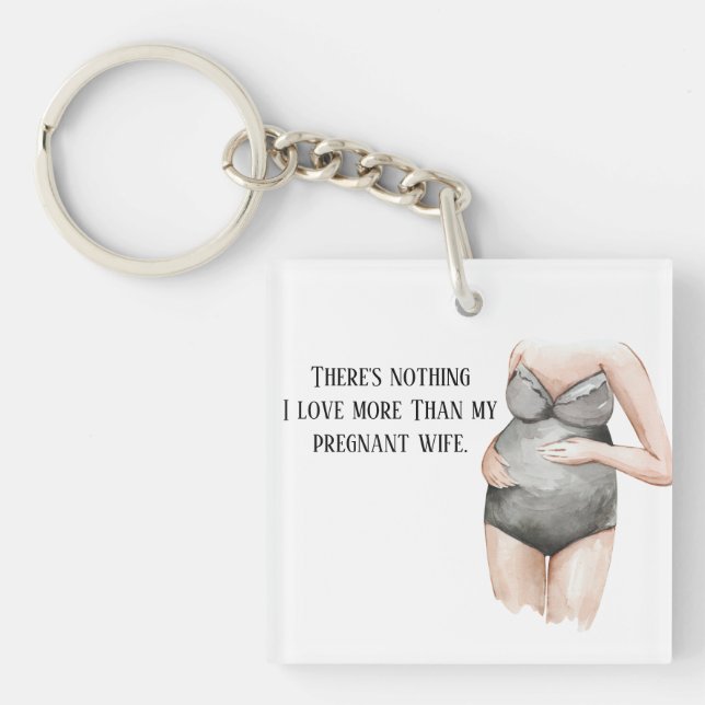 Lovely Romantic Pregnancy Wife Gift With Quote Key Ring (Front)