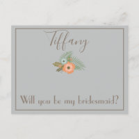 Lovely Will You be my bridesmaid floral