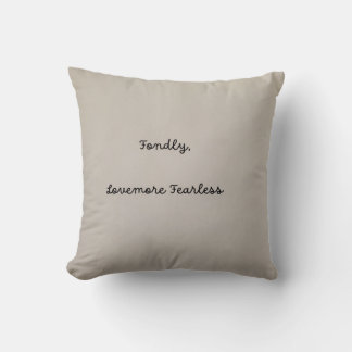 Lovemore Fearless Throw Pillow