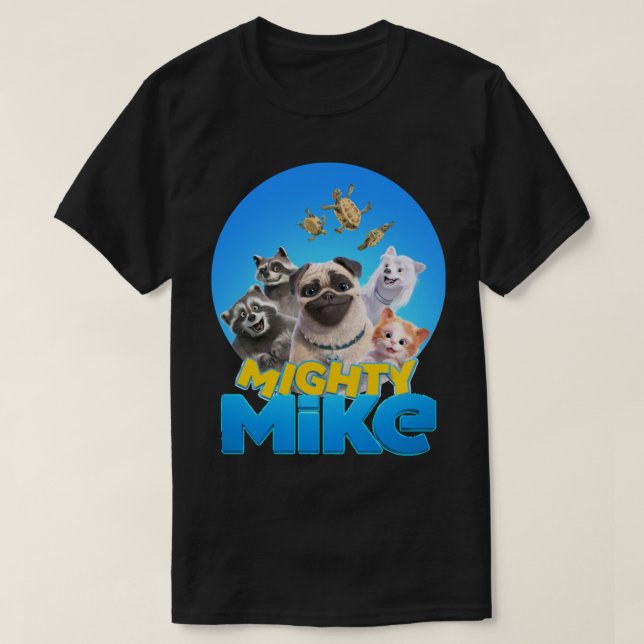Lover Gift Mighty Mike Gifts For Movie Fan T-Shirt (Design Front)