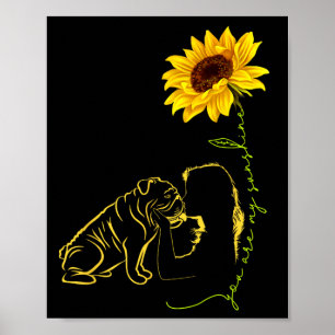 Lover-you Are My Sunshine-best Idea For Dog Mum  Poster