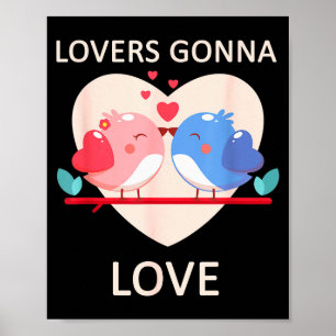 Lovers Gonna Love Valentine Poster