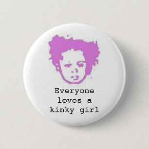 Loves a kinky girl 6 cm round badge