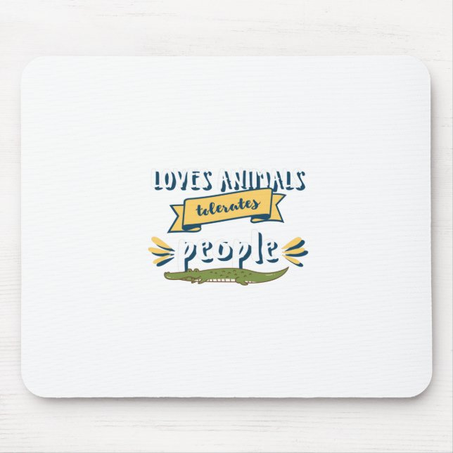 Loves Animals Tolerates Mouse Pad (Front)