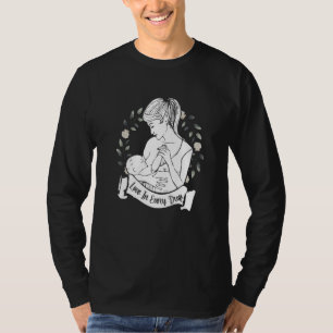 Loves In Every Drop Mum Floral Boho Breastfeeding T-Shirt