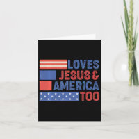 Loves Jesus America Too Freedom Patriotic 4th Of J