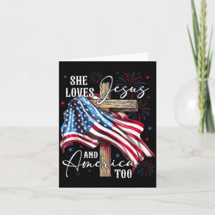 Loves Jesus And Aamerica Too 4th Of July Aamerica Card