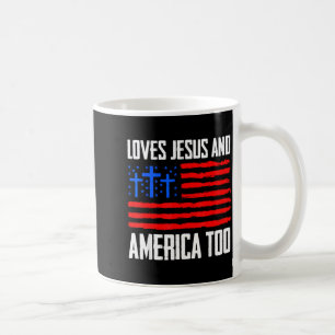 Loves Jesus And America Too 4th Of July Gifts Inde Coffee Mug