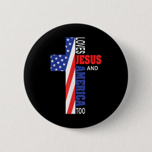 Loves Jesus And America Too Christian Cross God 4t 6 Cm Round Badge