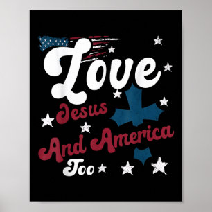 Loves Jesus And America Too Christian Patriotic 4t Poster
