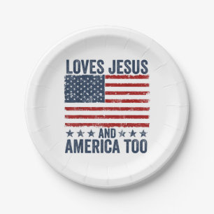 Loves Jesus and America Too God Christian 4th of J Paper Plate