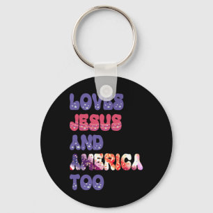 Loves Jesus And America Too Groovy Independence Da Key Ring