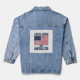 Loves Jesus And America Too Patriotic Christian Sh Denim Jacket
