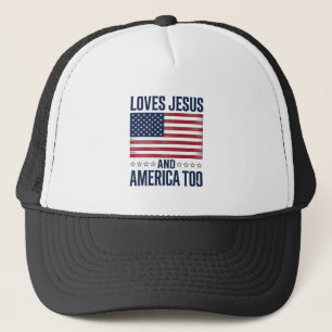Loves Jesus And America Too Patriotic Christian Sh Trucker Hat