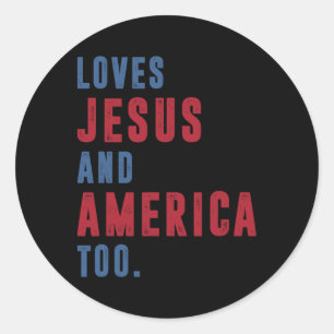 Loves Jesus And America Too Retro God Christian 4t Classic Round Sticker