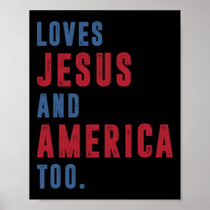 Loves Jesus And America Too Retro God Christian 4t Poster
