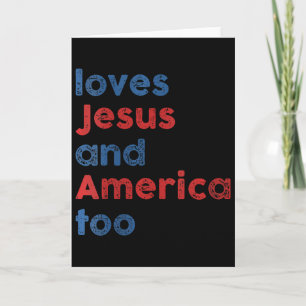 Loves Jesus And America Too Uni For Men Women Card