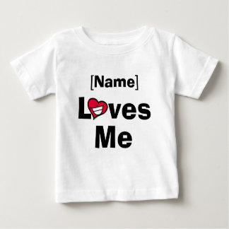 Loves Me Baby T-Shirt