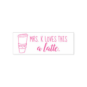 Loves this a latte teacher stamp custom!