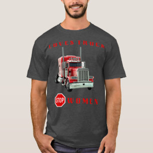 LOVES TRUCK STOP WOMEN 6 T-Shirt