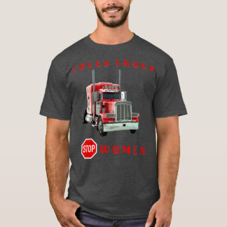 LOVES TRUCK STOP WOMEN 6 T-Shirt