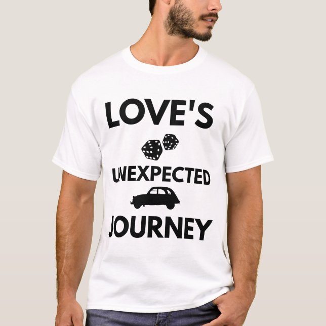 Love's unexpected journey. T-Shirt (Front)