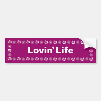Lovin' Life bumper sticker with flowers