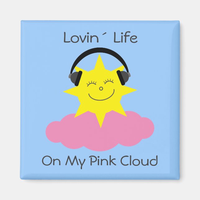 Lovin´ Life On My Pink Cloud sobriety magnet (Front)