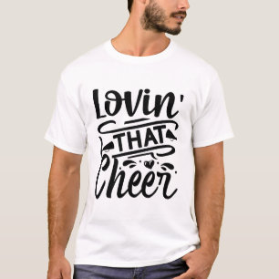 Lovin' That Cheer T-Shirt