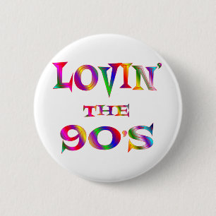 Lovin the 90s 6 cm round badge
