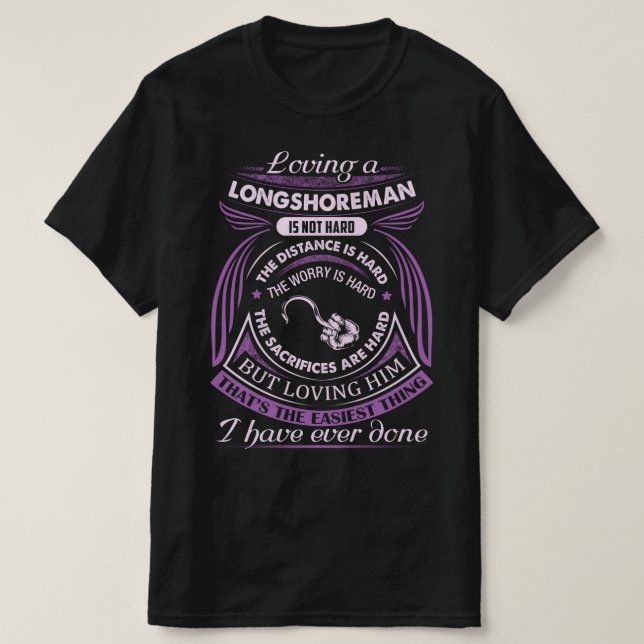Loving an Longshoreman is not Hard T-Shirt (Design Front)