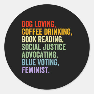 Loving Coffee Drinking Book Reading Social Justice Classic Round Sticker
