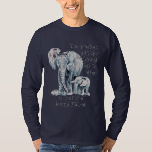 Loving Elephant Father & Baby Animal Quote T-Shirt