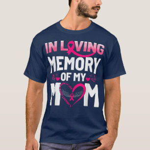 Loving Memory Of My Mum Warrior Breast Cancer Awar T-Shirt