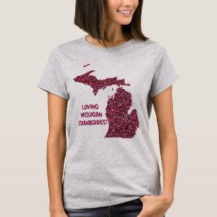 Loving Michigan Cranberries T-Shirt