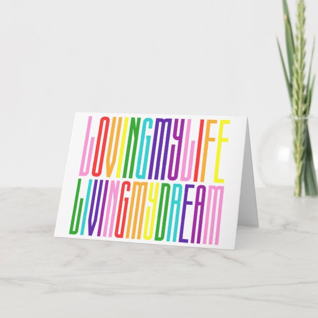 Loving my Life, Living my Dream Colourful Rainbow Card (Front)