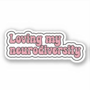 Loving my neurodiversity Pink Neurodivergent