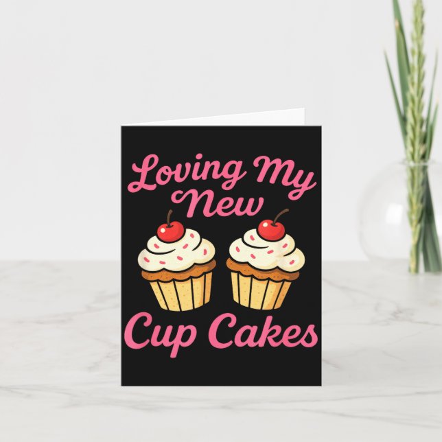 Loving My New Cup Cakes - Funny Cosmetic Surgery H Card (Front)
