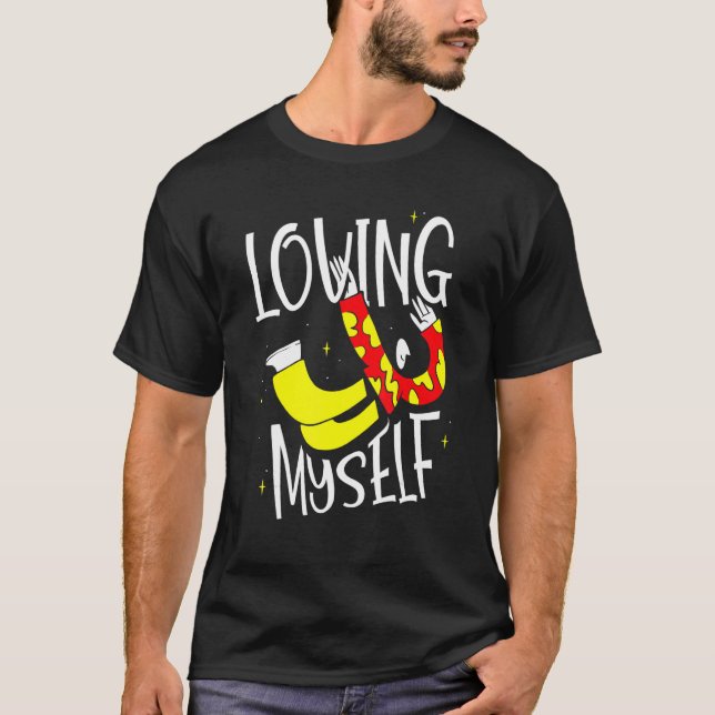 Loving Myself Self Love Positive Cute T-Shirt (Front)