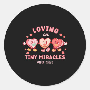 Loving On Tiny Miracles Nicu Squad Valentines Neon Classic Round Sticker