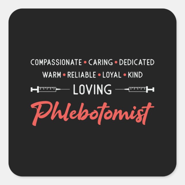 Loving Phlebotomist Phlebotomy Doctor Nurse Gift Square Sticker (Front)