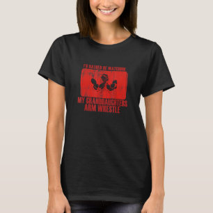 Loving Rather Be Watching Granddaughters Arm Wrest T-Shirt